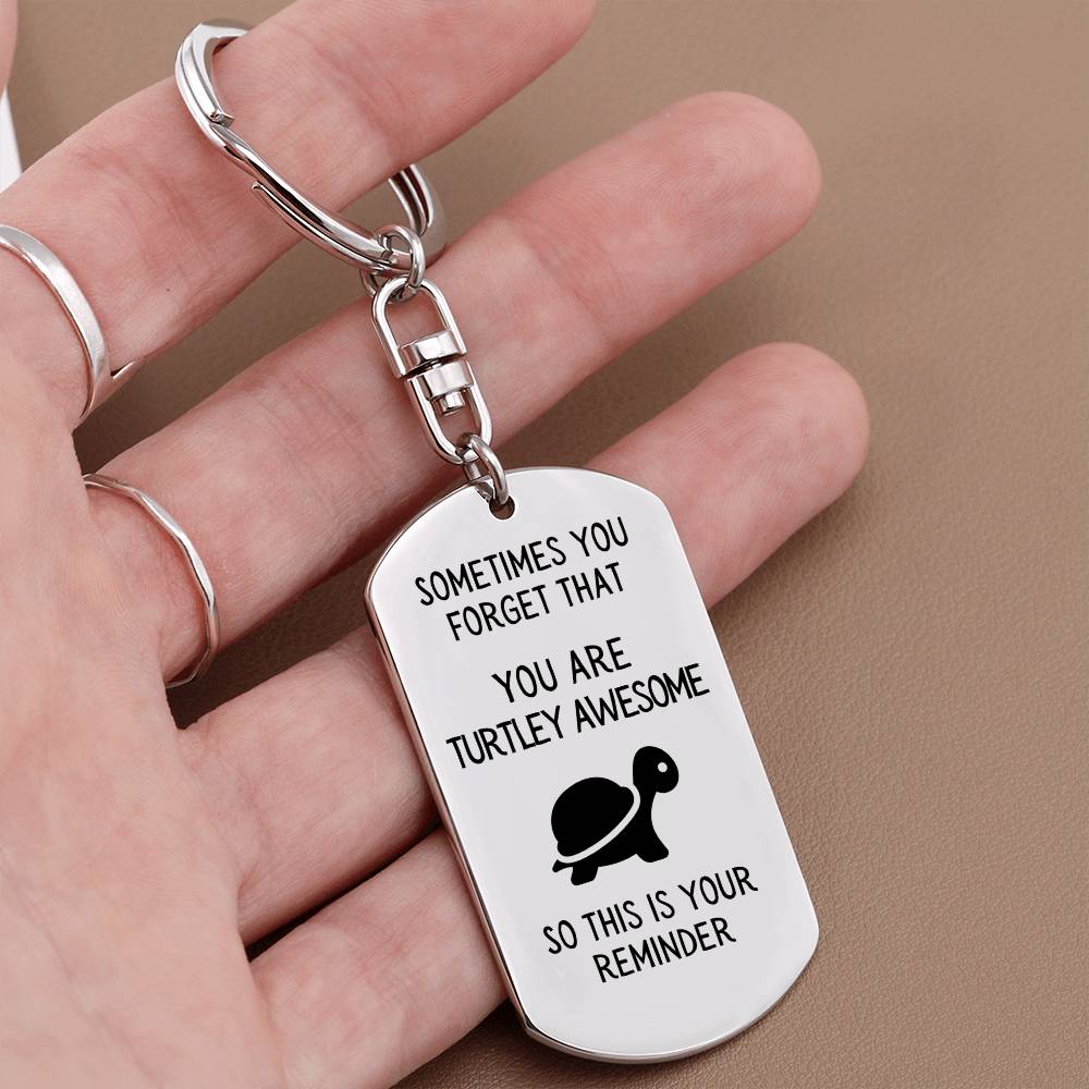 You are Turtley Awesome Keychain | Friendship Gift | Employee Appreciation Gift | Inspiring Gift