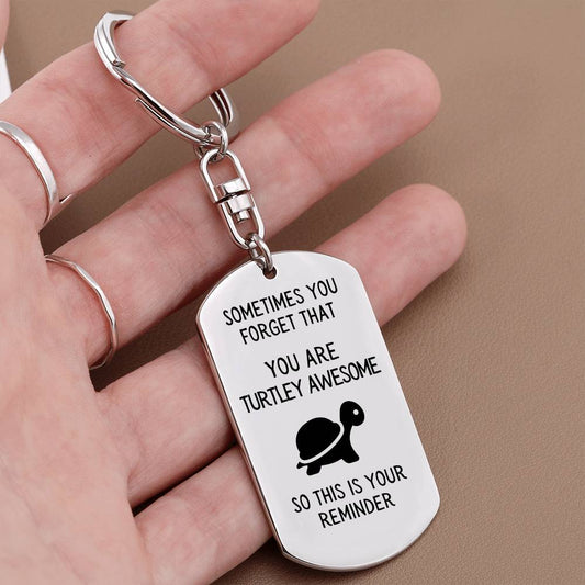 You are Turtley Awesome Keychain | Friendship Gift | Employee Appreciation Gift | Inspiring Gift