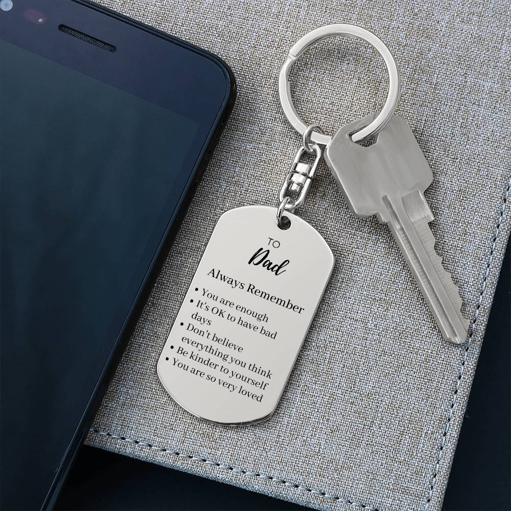 Gift to Dad Keychain, Recovery Gift for Dad, Gift for Dad, Reminder Gift For Dad