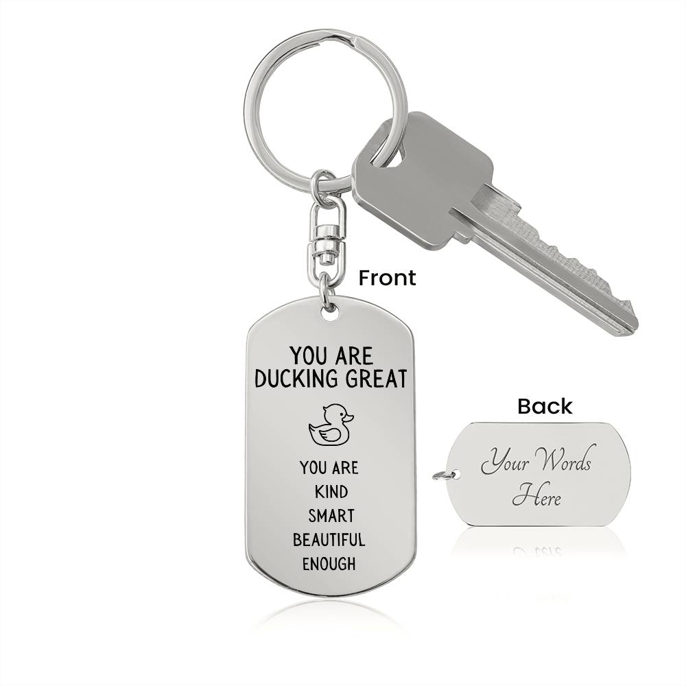 Ducking Great Keychain | You are kind, smart, beautiful, enough | self affirmations gift | affirmation gift