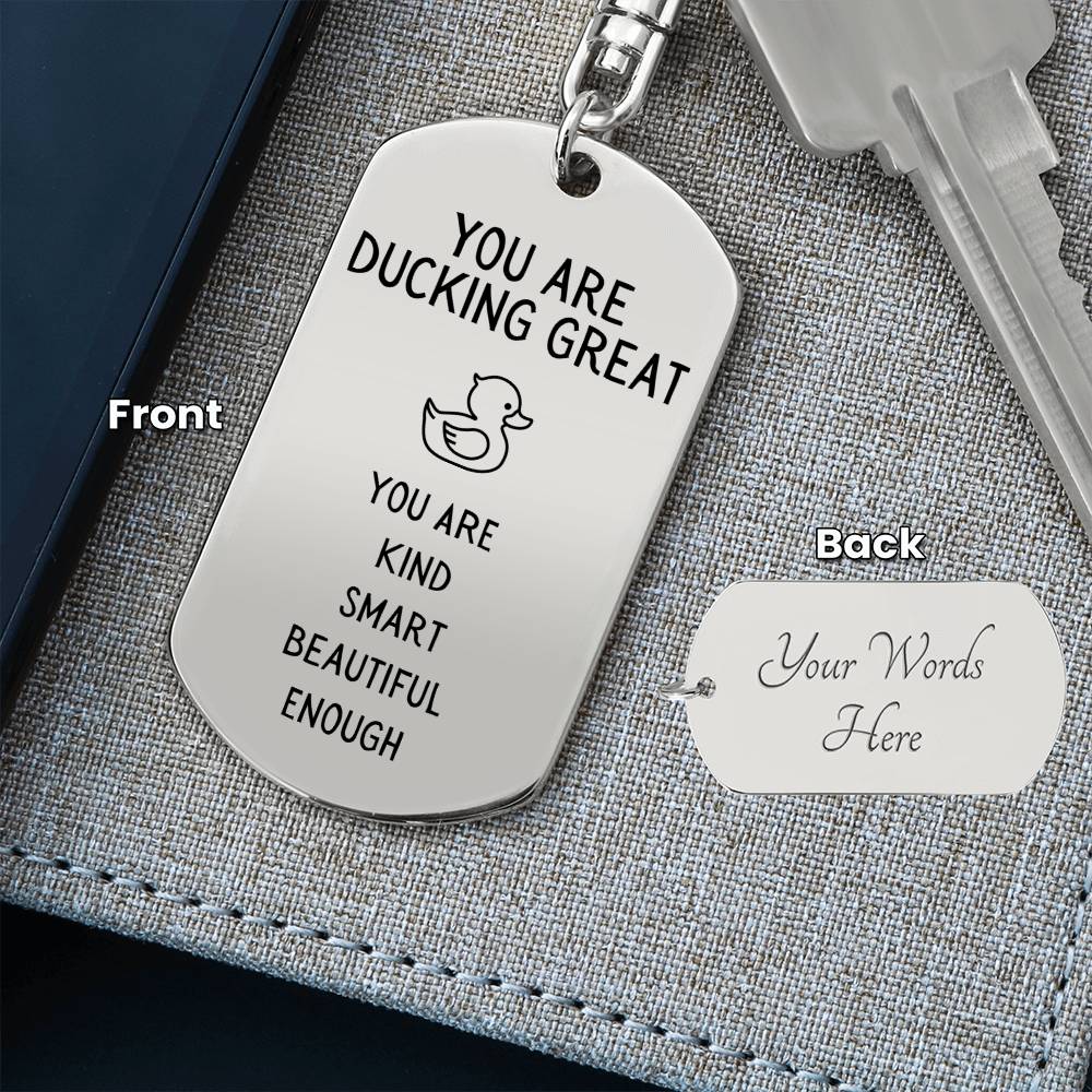 Ducking Great Keychain | You are kind, smart, beautiful, enough | self affirmations gift | affirmation gift