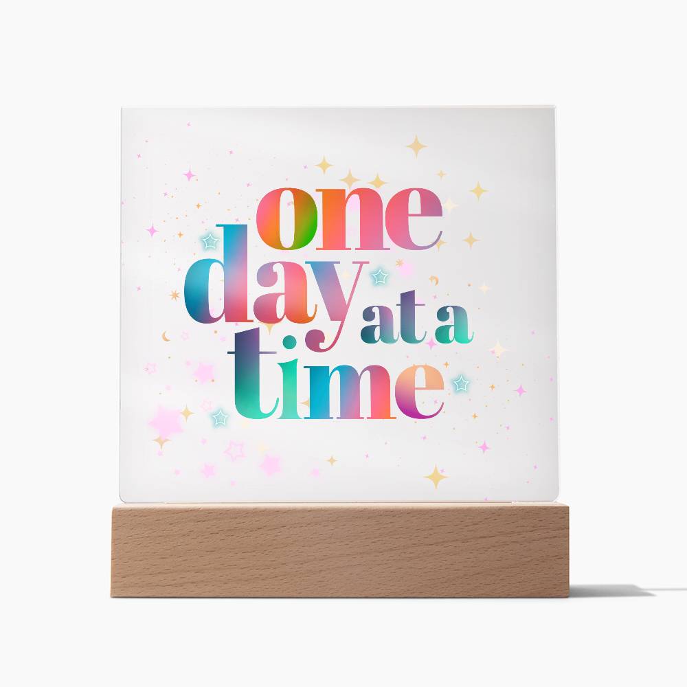 One Day at a Time Acrylic Sign | Recovery Gift | Mental Health Gifts | Survivor Gift