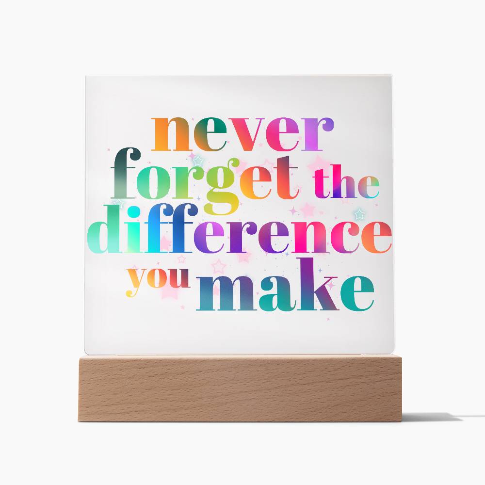 Never Forget the Difference you make Sign | Employee Appreciation Gifts | Coworker gifts | Retirement gift | Proud of you gift | Coworker Leaving Gift