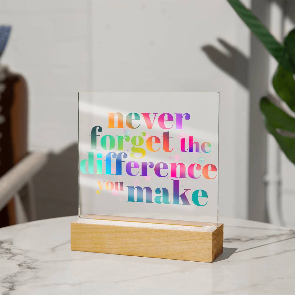 Never Forget the Difference you make Sign | Employee Appreciation Gifts | Coworker gifts | Retirement gift | Proud of you gift | Coworker Leaving Gift