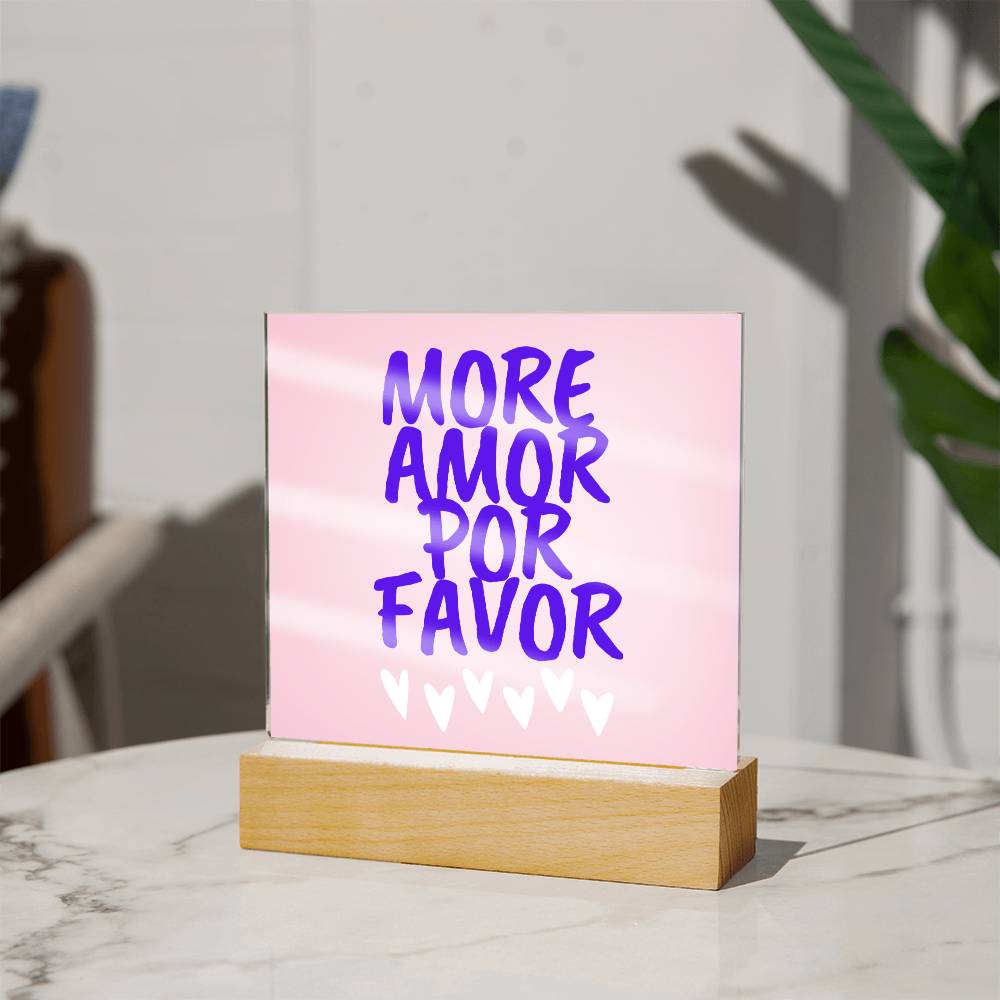 More Amor Por Favor Acrylic Plaque / Love Quote LED Plaque / Love Quote Sign