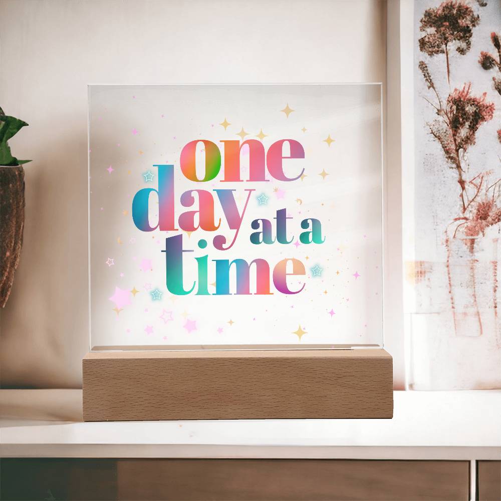 One Day at a Time Acrylic Sign | Recovery Gift | Mental Health Gifts | Survivor Gift