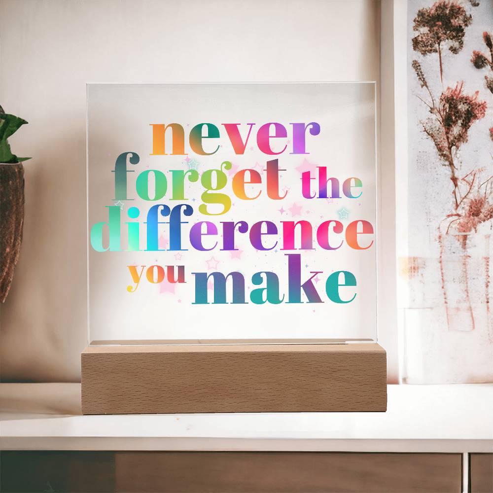 Never Forget the Difference you make Sign | Employee Appreciation Gifts | Coworker gifts | Retirement gift | Proud of you gift | Coworker Leaving Gift