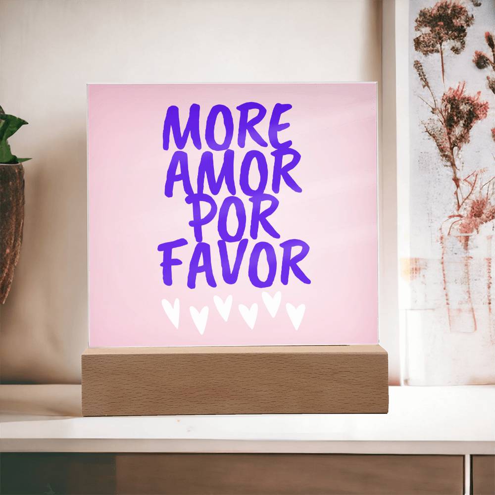 More Amor Por Favor Acrylic Plaque / Love Quote LED Plaque / Love Quote Sign