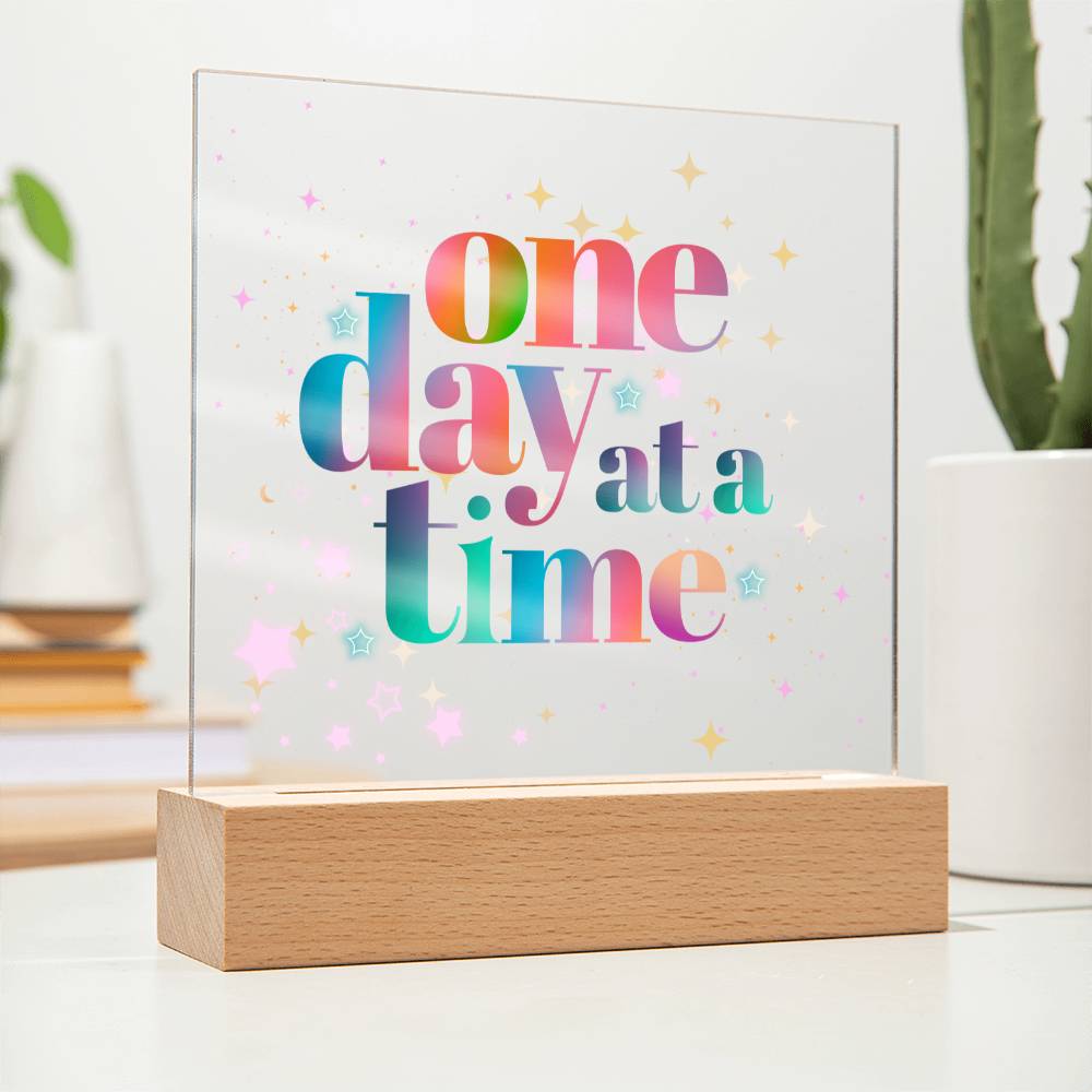 One Day at a Time Acrylic Sign | Recovery Gift | Mental Health Gifts | Survivor Gift