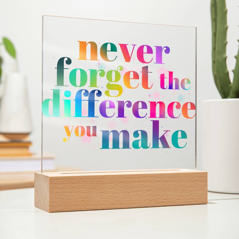 Never Forget the Difference you make Sign | Employee Appreciation Gifts | Coworker gifts | Retirement gift | Proud of you gift | Coworker Leaving Gift