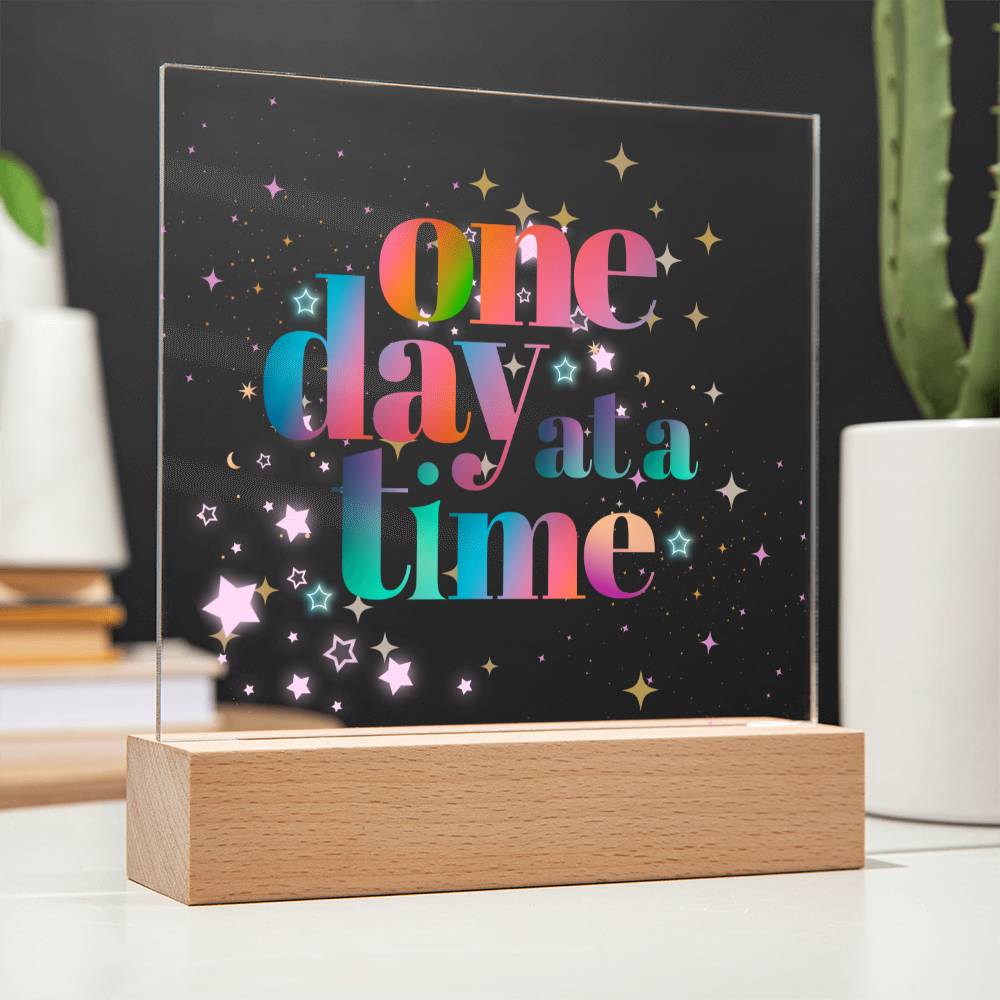 One Day at a Time Acrylic Sign | Recovery Gift | Mental Health Gifts | Survivor Gift