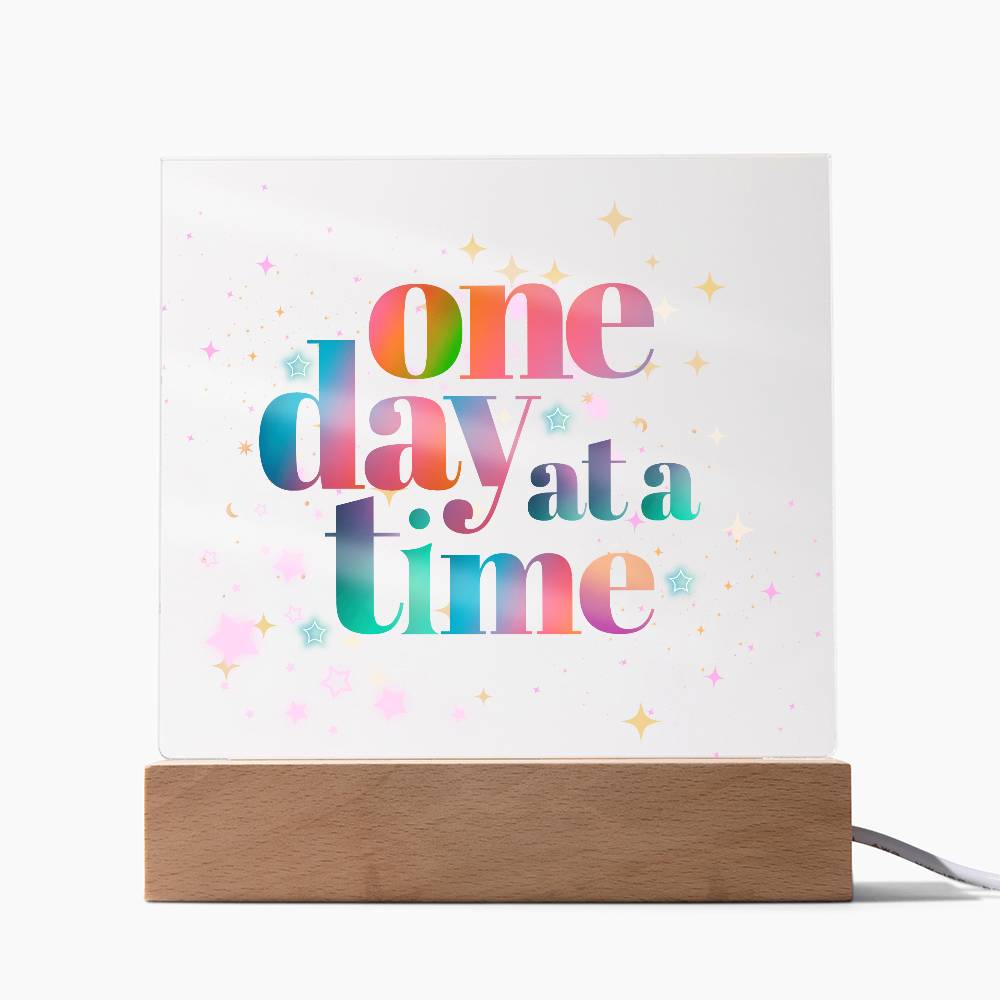 One Day at a Time Acrylic Sign | Recovery Gift | Mental Health Gifts | Survivor Gift