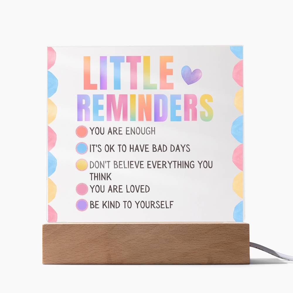 Little Reminders Acrylic Sign | Self Love sign | affirmation decor | mental health gift | survivor gift