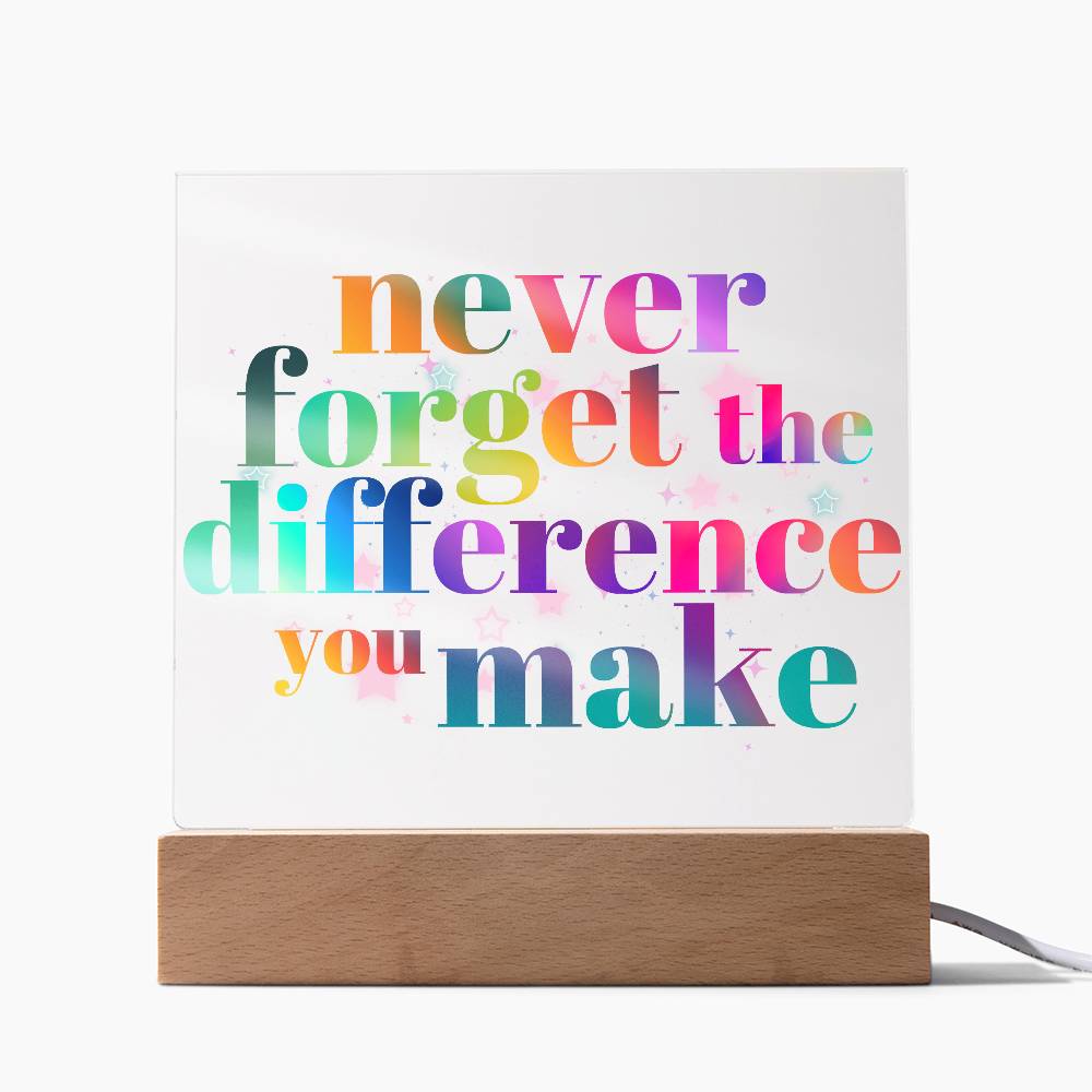 Never Forget the Difference you make Sign | Employee Appreciation Gifts | Coworker gifts | Retirement gift | Proud of you gift | Coworker Leaving Gift