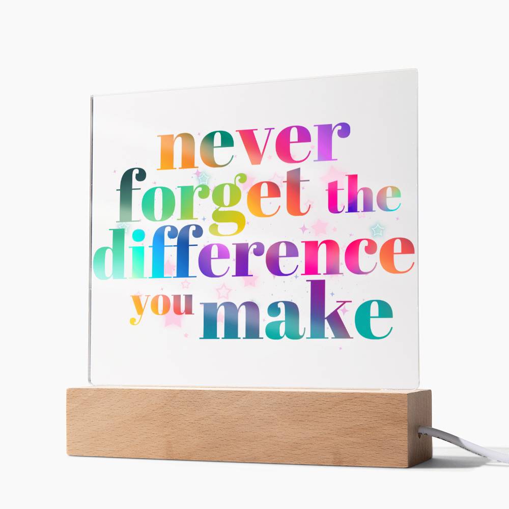 Never Forget the Difference you make Sign | Employee Appreciation Gifts | Coworker gifts | Retirement gift | Proud of you gift | Coworker Leaving Gift