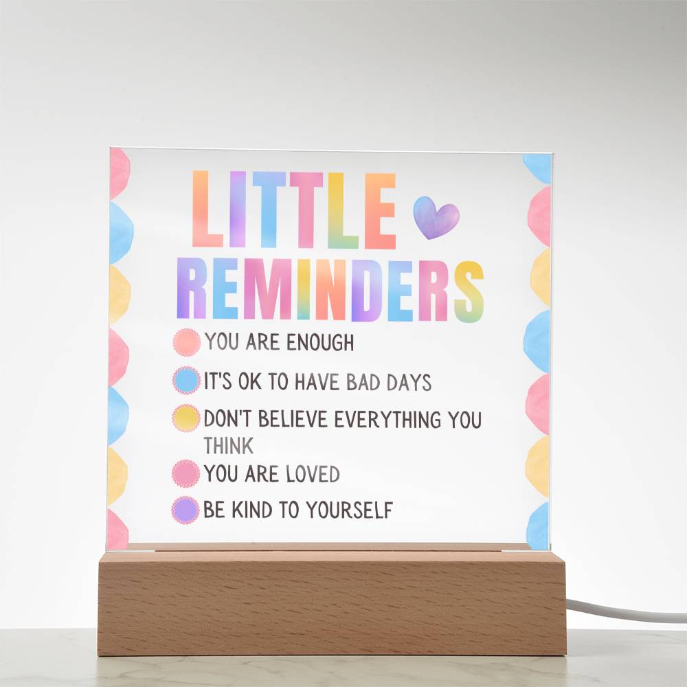 Little Reminders Acrylic Sign | Self Love sign | affirmation decor | mental health gift | survivor gift