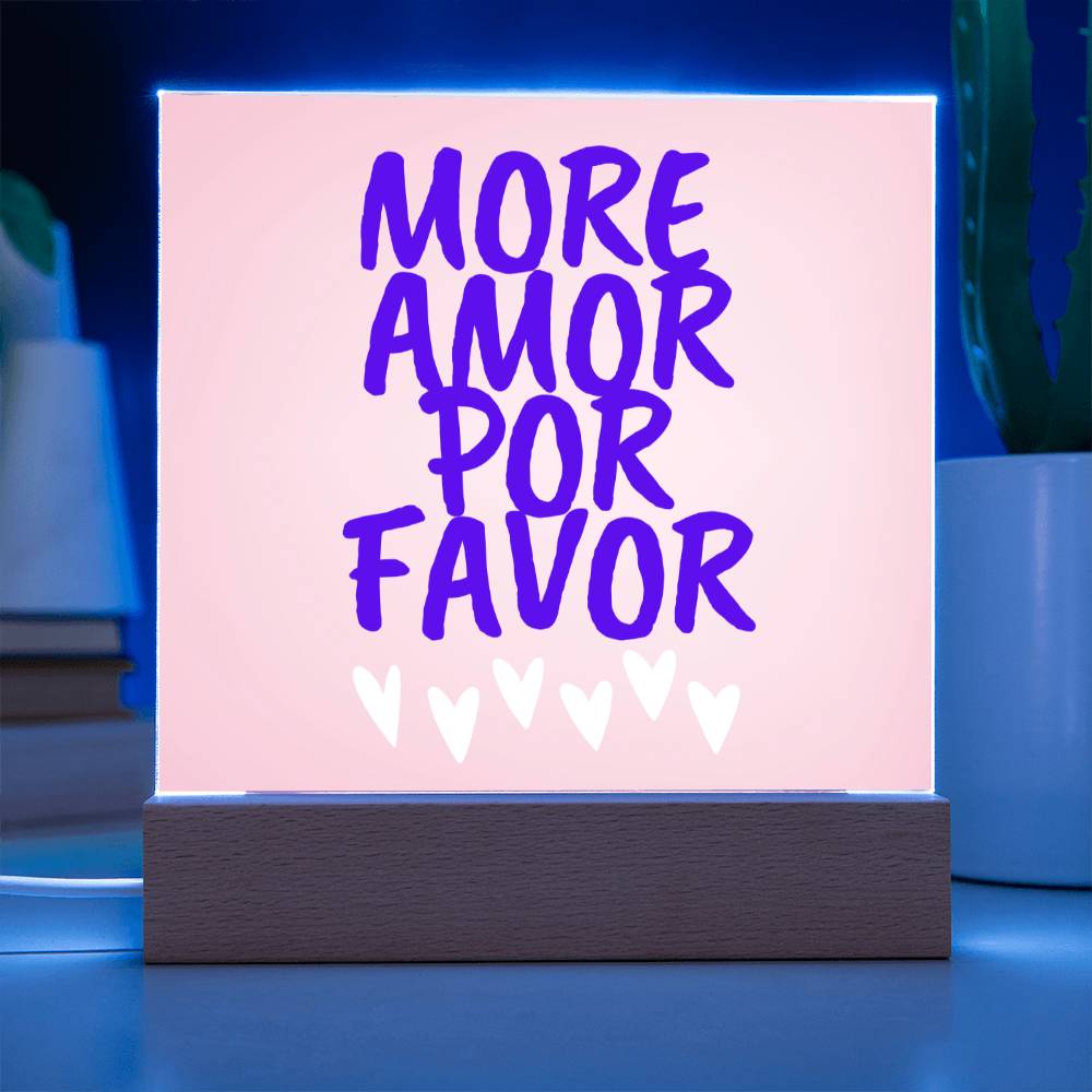 More Amor Por Favor Acrylic Plaque / Love Quote LED Plaque / Love Quote Sign