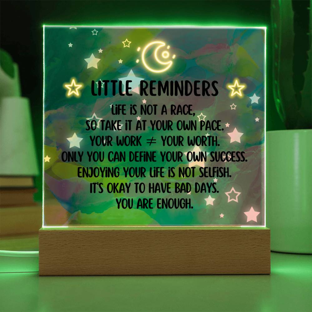 Spread some positivity with our Little Reminders Square Acrylic Plaque!