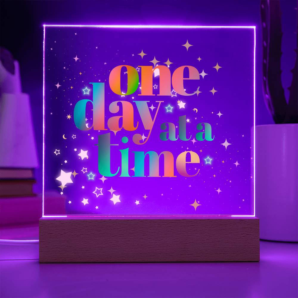 One Day at a Time Acrylic Sign | Recovery Gift | Mental Health Gifts | Survivor Gift