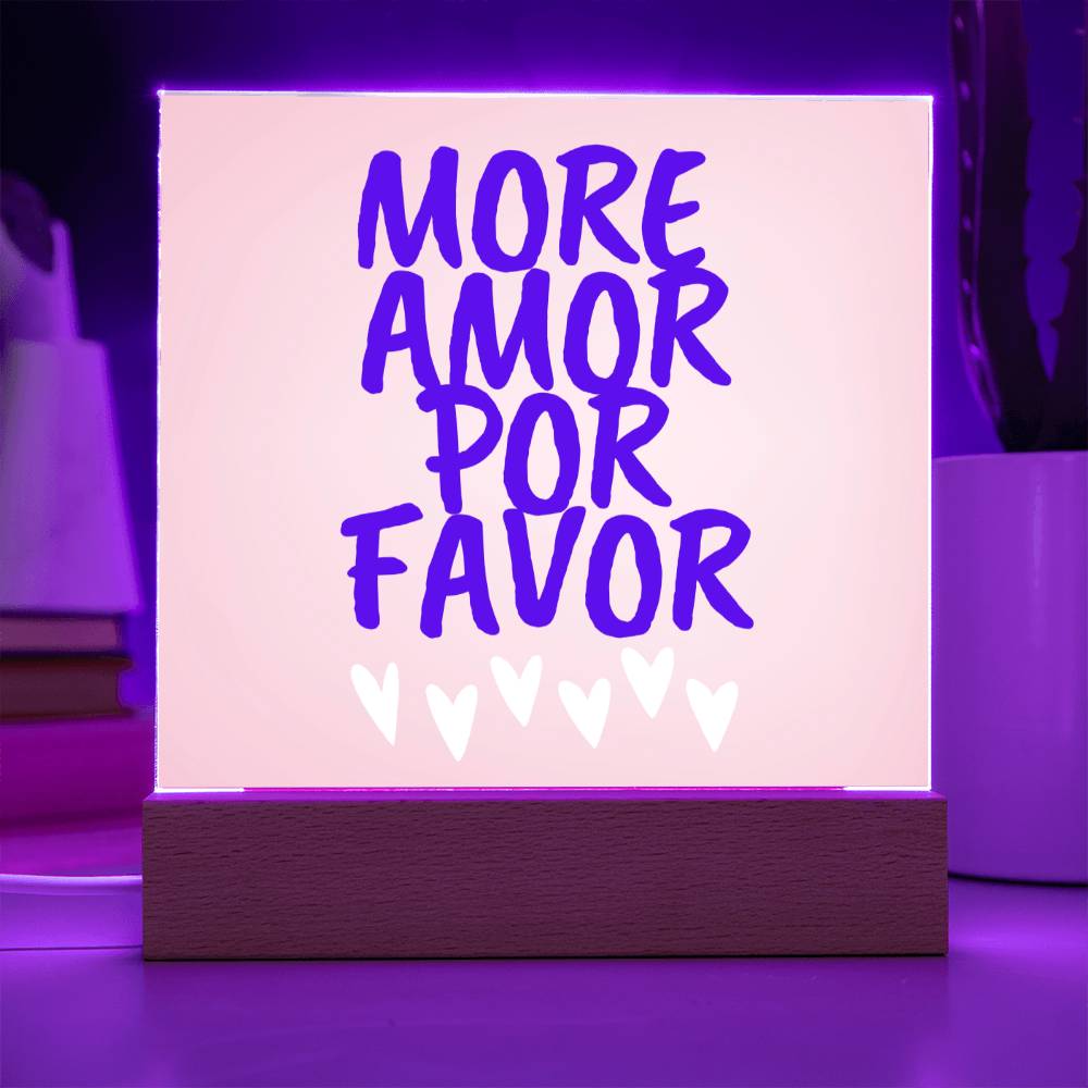 More Amor Por Favor Acrylic Plaque / Love Quote LED Plaque / Love Quote Sign