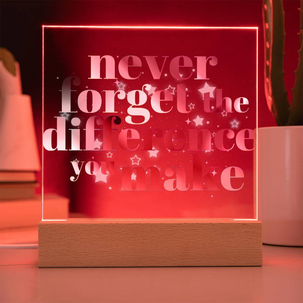 Never Forget the Difference you make Sign | Employee Appreciation Gifts | Coworker gifts | Retirement gift | Proud of you gift | Coworker Leaving Gift