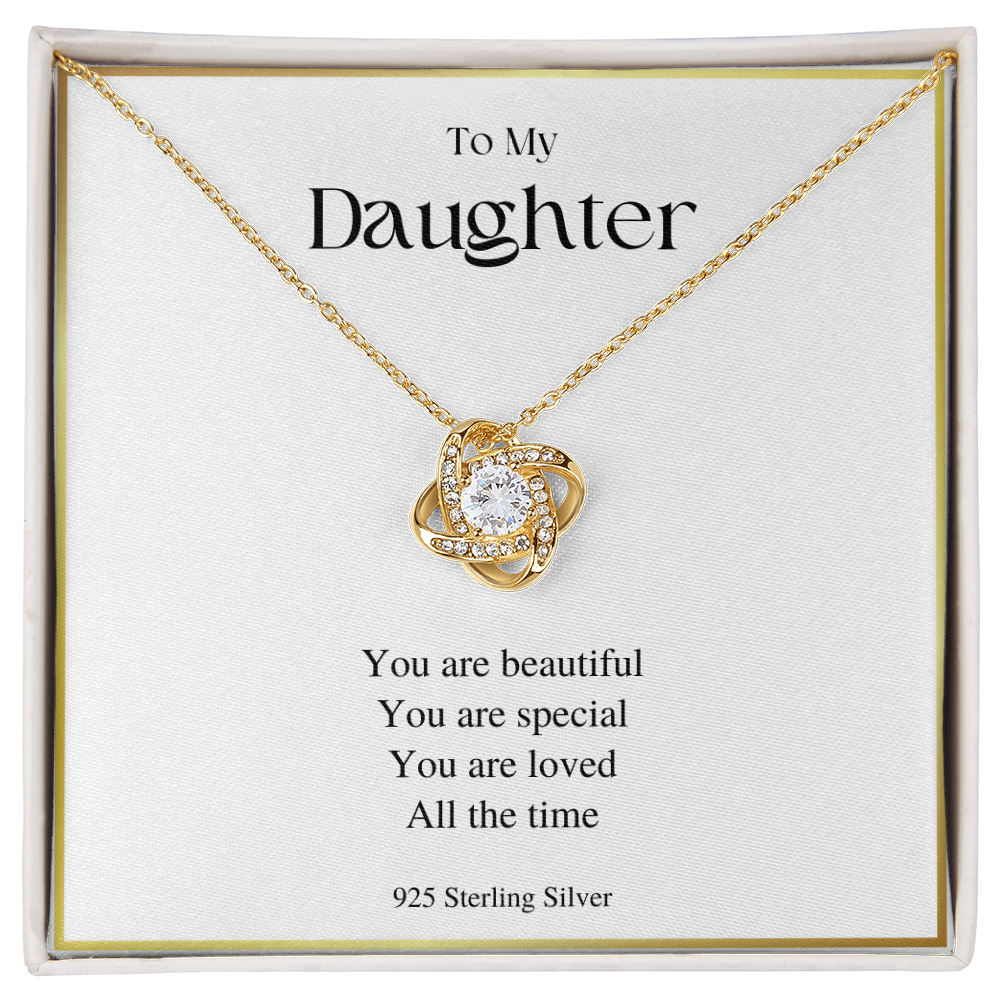You Are Beautiful - Gift For Daughter - Love Knot
