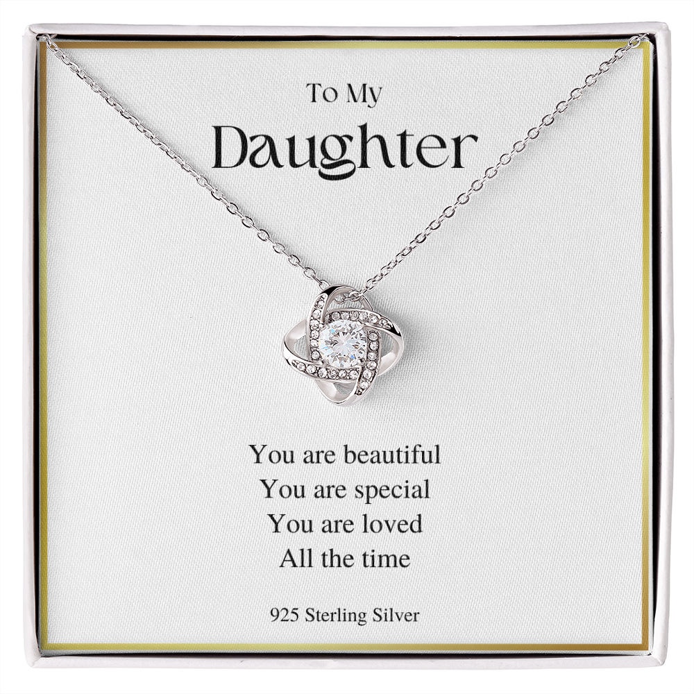 You Are Beautiful - Gift For Daughter - Love Knot
