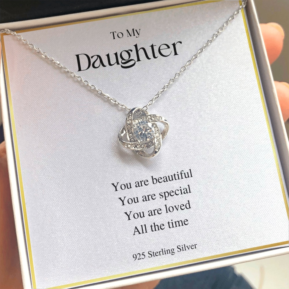 You Are Beautiful - Gift For Daughter - Love Knot