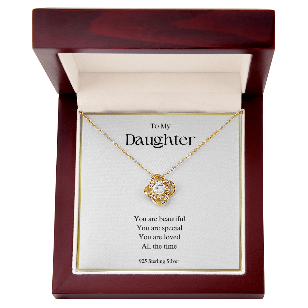 You Are Beautiful - Gift For Daughter - Love Knot