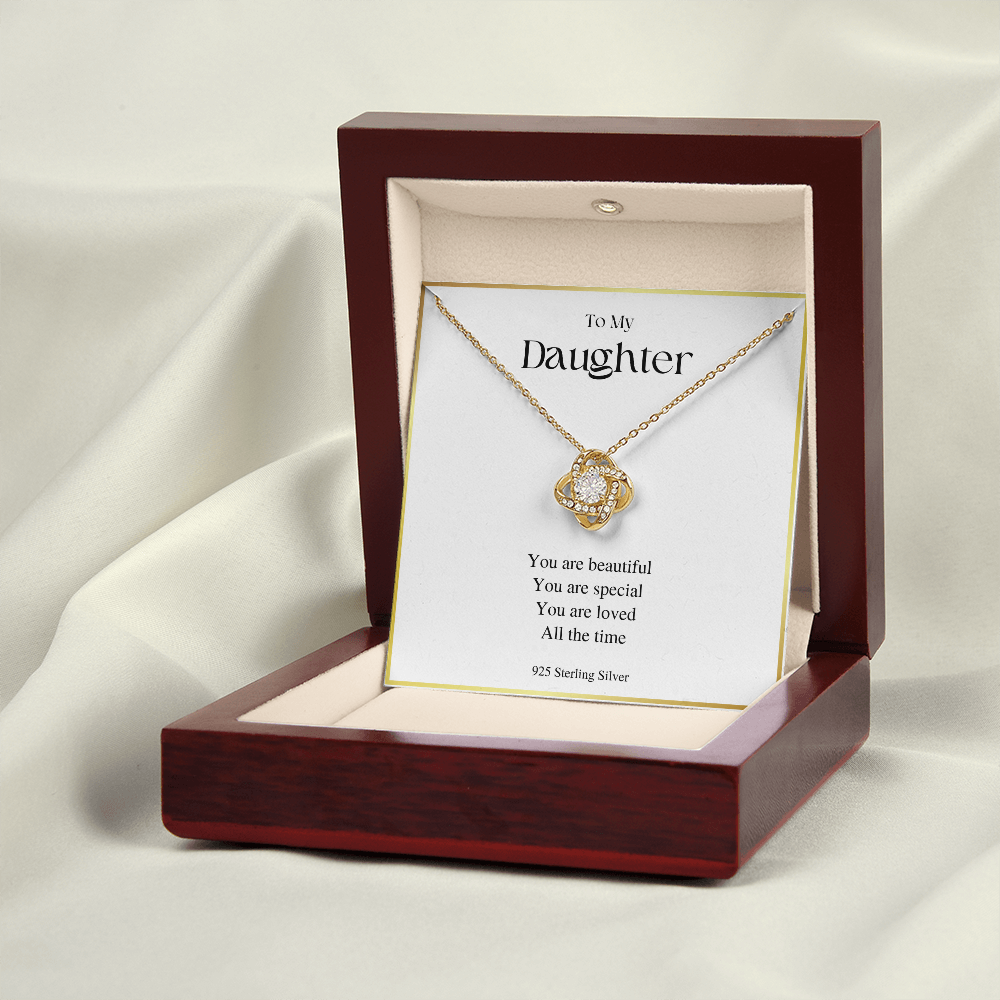 You Are Beautiful - Gift For Daughter - Love Knot