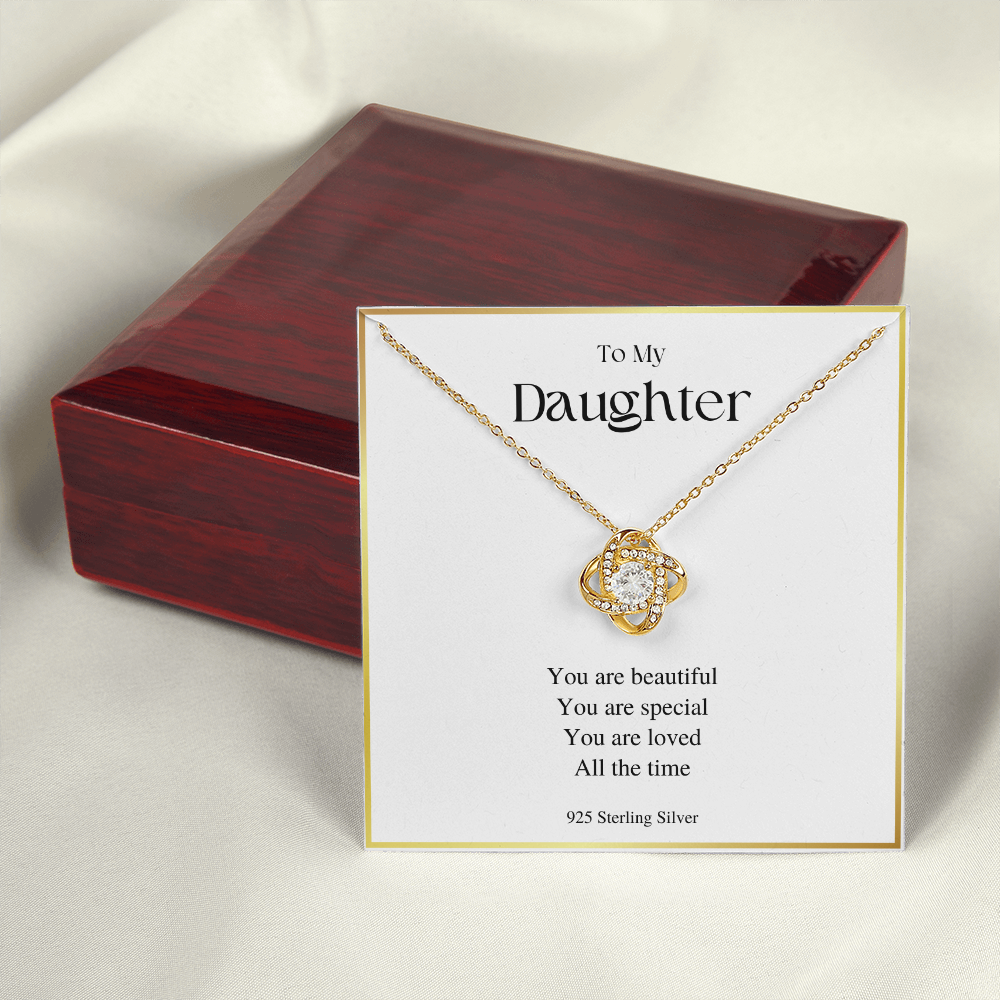 You Are Beautiful - Gift For Daughter - Love Knot
