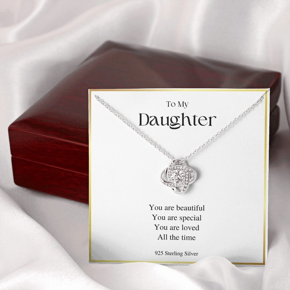 You Are Beautiful - Gift For Daughter - Love Knot