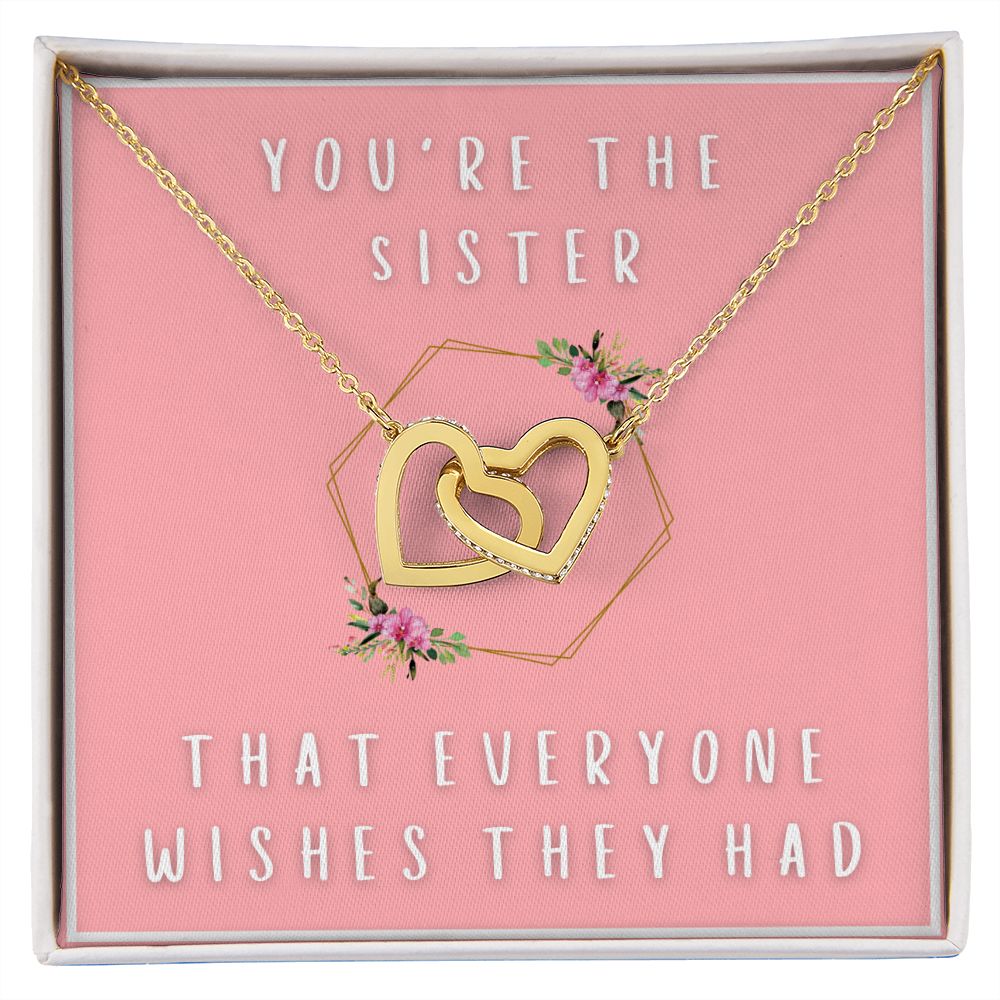 Wish They Had - Gift For Sister - Interlocking Heart