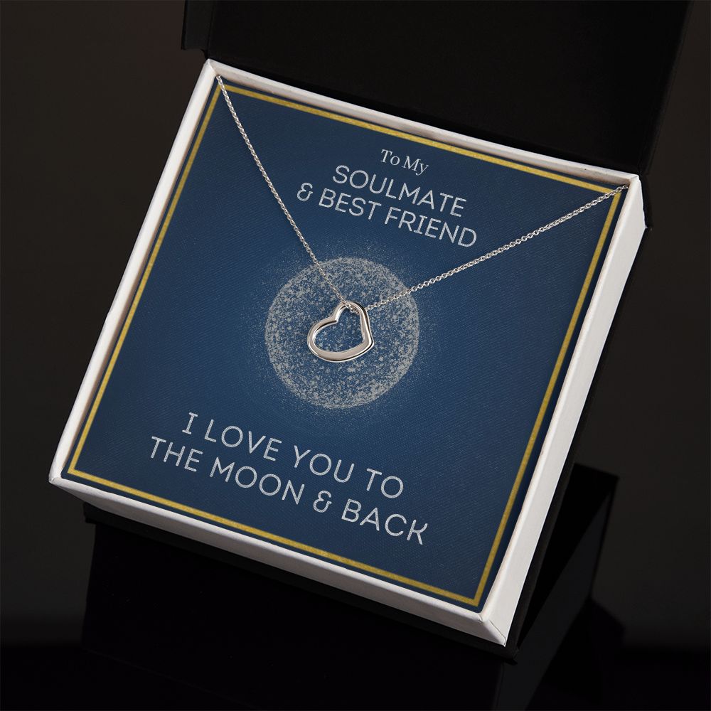 Moon and Back - Gift To Soulmate & Best Friend - Delicate Heart