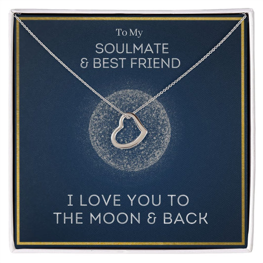 Moon and Back - Gift To Soulmate & Best Friend - Delicate Heart
