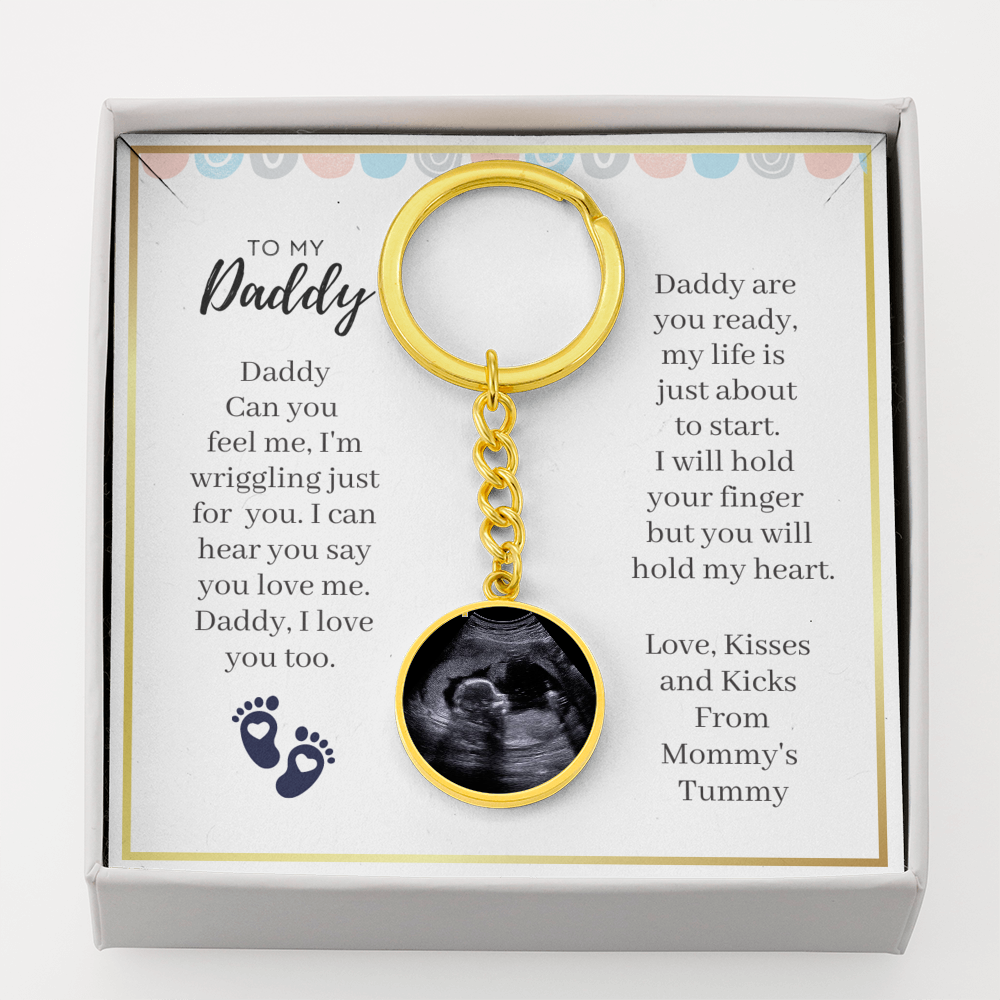 Daddy Can You Feel Me - Dad To Be Gift - Sonogram Keychain