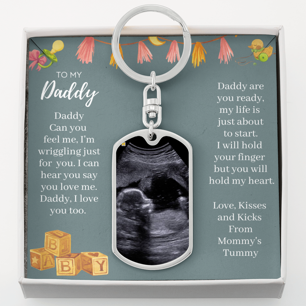 Daddy Can You Feel Me - Daddy To Be Gift - Sonogram Keychain